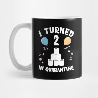 I Turned 2 In Quarantine Mug